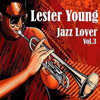 Lester Young – Jazz Lover Vol. 3