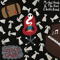 Michael Head & The Red Elastic Band – Shirl's Ghost