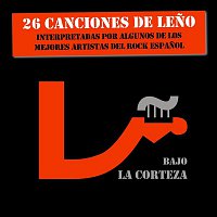 Bajo La Corteza (26 Canciones De Leno)