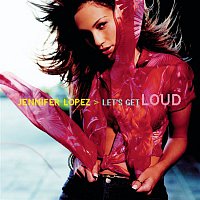 Jennifer Lopez – Let's Get Loud