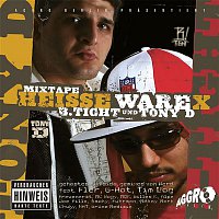 B-Tight & Tony D. – Heisse Ware X