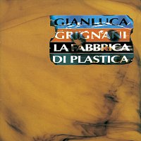 Gianluca Grignani – La Fabbrica Di Plastica