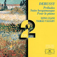 Dino Ciani, Tamás Vásáry – Debussy: Préludes; Suite bergamasque; Pour le piano