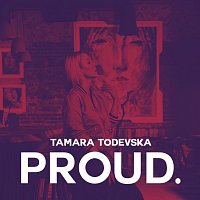 Tamara Todevska – Proud