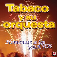 Tabaco Y Su Orquesta – Homenaje A Los Bravos