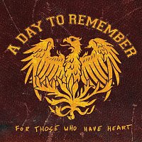 A Day To Remember – For Those Who Have Heart [Deluxe Edition]