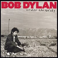 Bob Dylan – Under The Red Sky (Remastered)