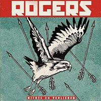 Rogers – Nichts zu verlieren