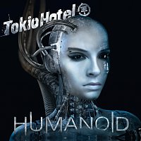 Tokio Hotel – Humanoid [German Version]