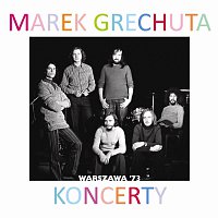 Marek Grechuta i Grupa WIEM – Marek Grechuta - koncerty. Warszawa '73