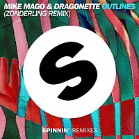 Mike Mago & Dragonette – Outlines (Zonderling Remix)