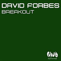 David Forbes – Breakout (Remixes)