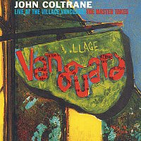 John Coltrane Quartet – Live At The Village Vanguard - The Master Takes