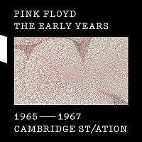 Pink Floyd – The Early Years 1965-1967 CAMBRIDGE ST/ATION