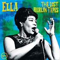 Ella Fitzgerald – Ella: The Lost Berlin Tapes [Live]