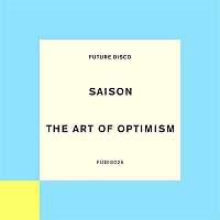 Saison – The Art Of Optimism