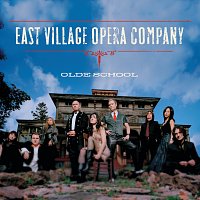 East Village Opera Company – Olde School