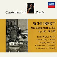 Schubert: String Quintet in C Major, D.956 [Pablo Casals – The Philips Legacy, Vol. 5]