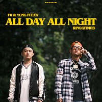 RINGGIT MOB, FR, YUNG FLEXX – All Day All Night