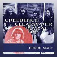 Creedence Clearwater Revival – Proud Mary - Creedence Clearwater Revival - Best
