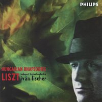 Budapest Festival Orchestra, Iván Fischer – Liszt: 6 Hungarian Rhapsodies