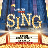 Sing [Original Motion Picture Soundtrack / Karaoke Version]