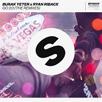 Burak Yeter x Ryan Riback – GO 2.0 (The Remixes)