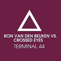 Ron van den Beuken & Crossed Eyes – Terminal 44