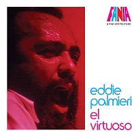 Eddie Palmieri – A Man And His Music: El Virtuoso