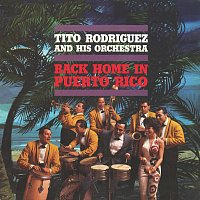 Tito Rodríguez – Back Home In Puerto Rico