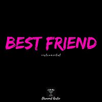 Diamond Audio – Best Friend (Instrumental)