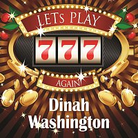 Dinah Washington – Lets play again