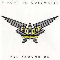 A Foot In Coldwater – All Around Us