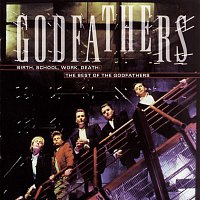 The Godfathers – The Best Of The Godfathers: Birth, School, Work, Death