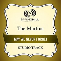 The Martins – May We Never Forget
