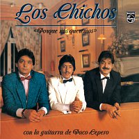 Los Chichos – Porque Nos Queremos [Remastered 2005]