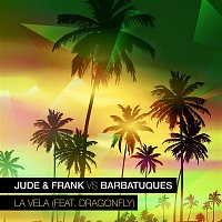 Jude & Frank vs. Barbatuques, Dragonfly – La Vela (Remixes)