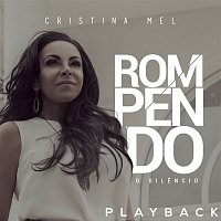 Cristina Mel – Rompendo o Silencio (Playback)