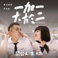 Ethan Kuan, Fanfan Chiao – Yi Jia Yi Da Yu Er