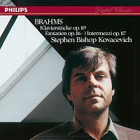 Brahms: Klavierstucke, Op. 119; Fantasien, Op. 116; 3 Intermezzi, Op. 117