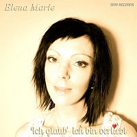Elena Marie – Ich glaub´ ich bin verliebt