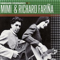Mimi And Richard Farina – Vanguard Visionaries