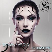 2wice Shye, Kimosabe – Things We Did