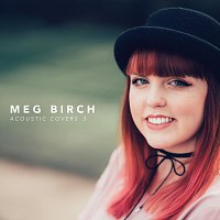 Meg Birch – Acoustic Covers 3