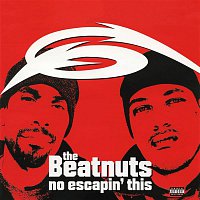 The Beatnuts – No Escapin' This