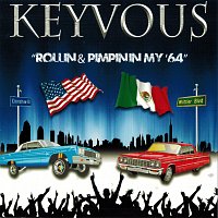 Keyvous – Rollin And Pimpin In My '64