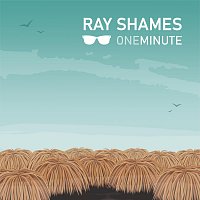 Ray Shames – One Minute