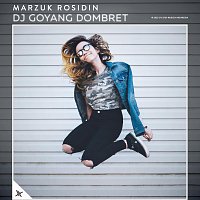 Marzuk Rosidin – DJ Goyang Dombret