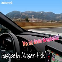 Elisabeth Moser-Hold – Wo ist denn Kraubath