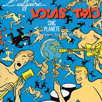 L'Affaire Louis' Trio – Chic Planete